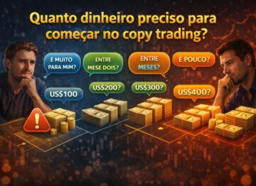 Quanto um iniciante precisa para começar a investir em copy trading?