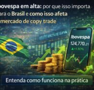 Ibovespa em alta: por que isso importa para o Brasil e como isso afeta o mercado de copy trade