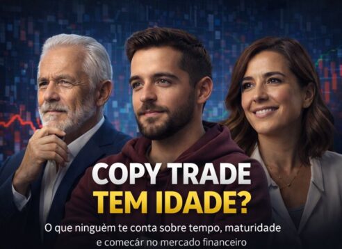 Existe idade certa para aprender copy trade? O que ninguém te conta sobre tempo, maturidade e começar no mercado financeiro